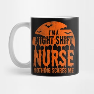 I'm Night Shift Nurse Nothing Scares Me Halloween Gift Mug